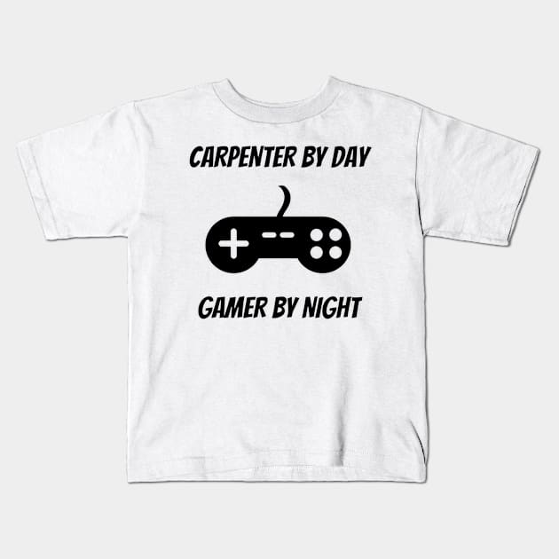 Carpenter By Day Gamer By Night - Carpenter Gift Kids T-Shirt by Petalprints